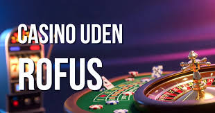 Casino Uden ROFUS Find de Bedste Online Spillesteder Casino Uden ROFUS Find de Bedste Online Spillesteder